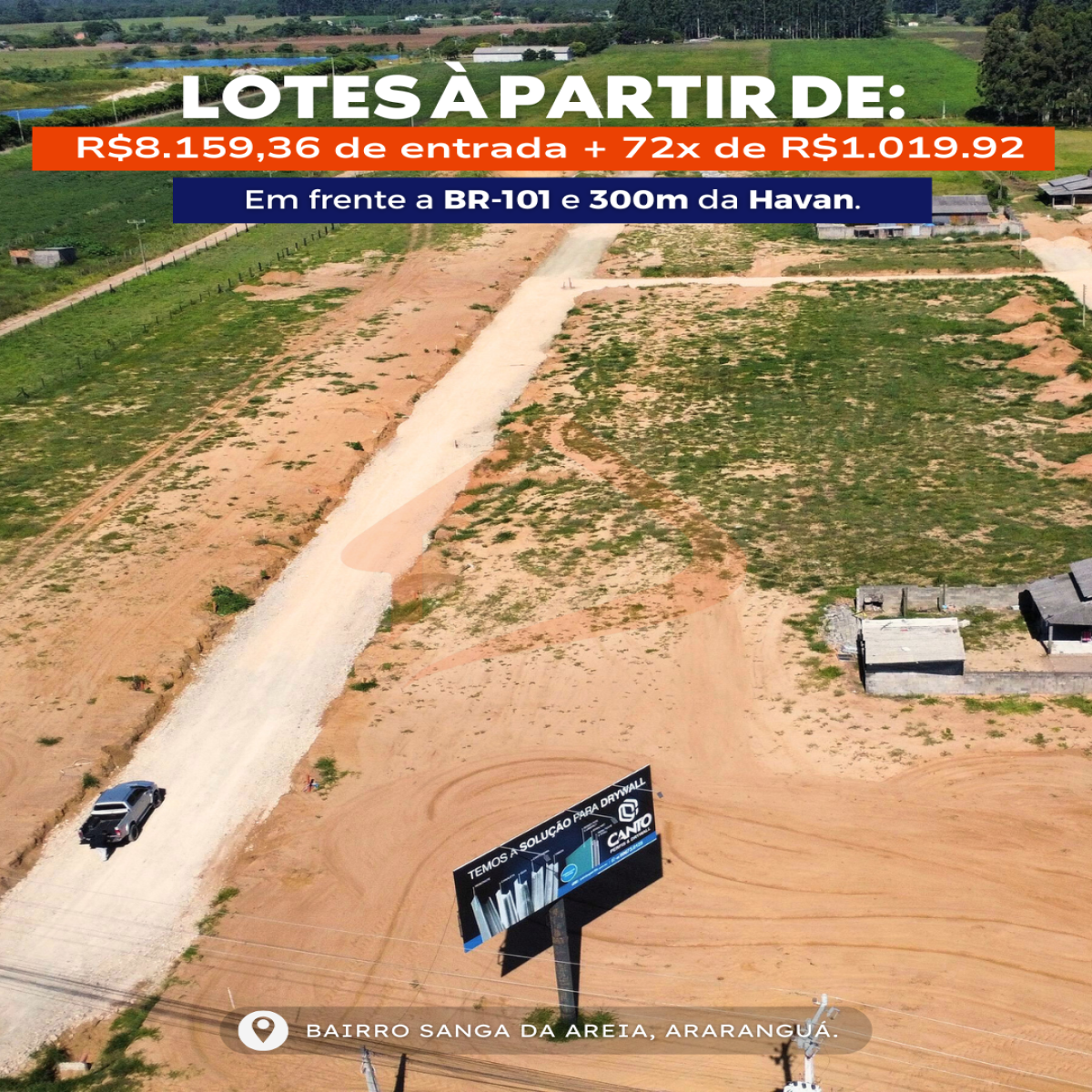 Loteamento em desenvolvimento - Bairro Sanga da Areia